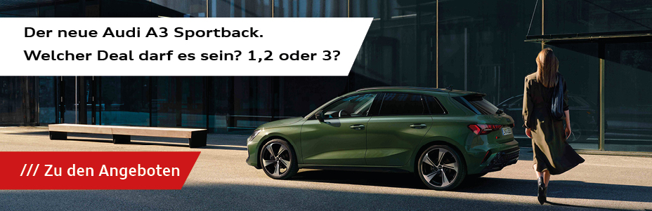Der neue Audi A3 Sportback. Jetzt Deal sichern!